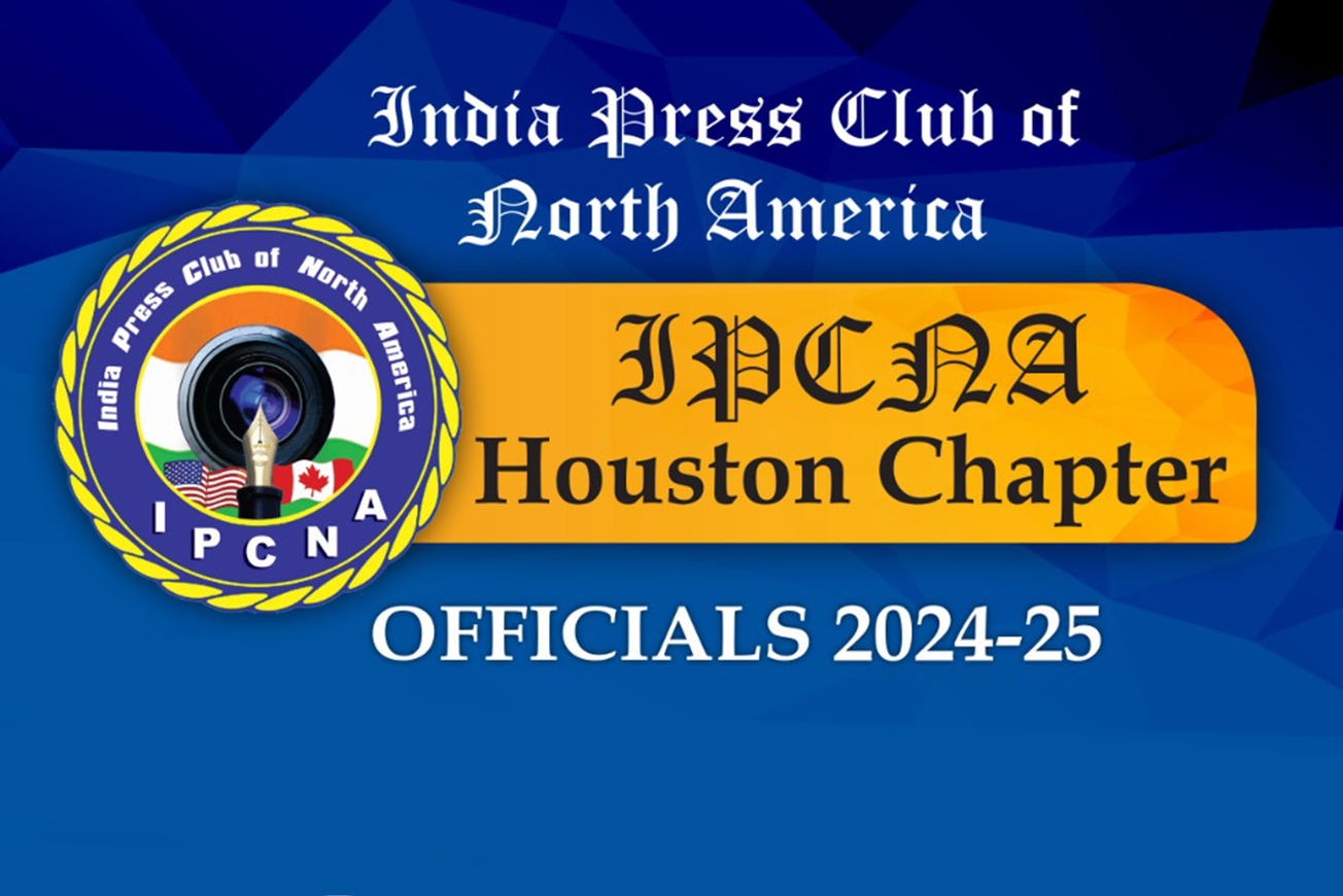 ഇന്ത്യ പ്രസ് ക്ലബ് ഓഫ് നോര്‍ത്ത് അമേരിക്ക, ഹൂസ്റ്റൺ ചാപ്റ്ററിനു നവ നേത്ര്വത്വം