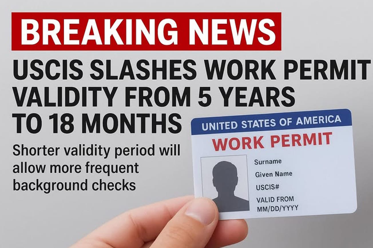 യുഎസിൽ വർക്ക് പെർമിറ്റ് കാലാവധി വെട്ടിച്ചുരുക്കി,നിയമം ഡിസംബർ 5 മുതൽ പ്രാബല്യത്തിൽ
